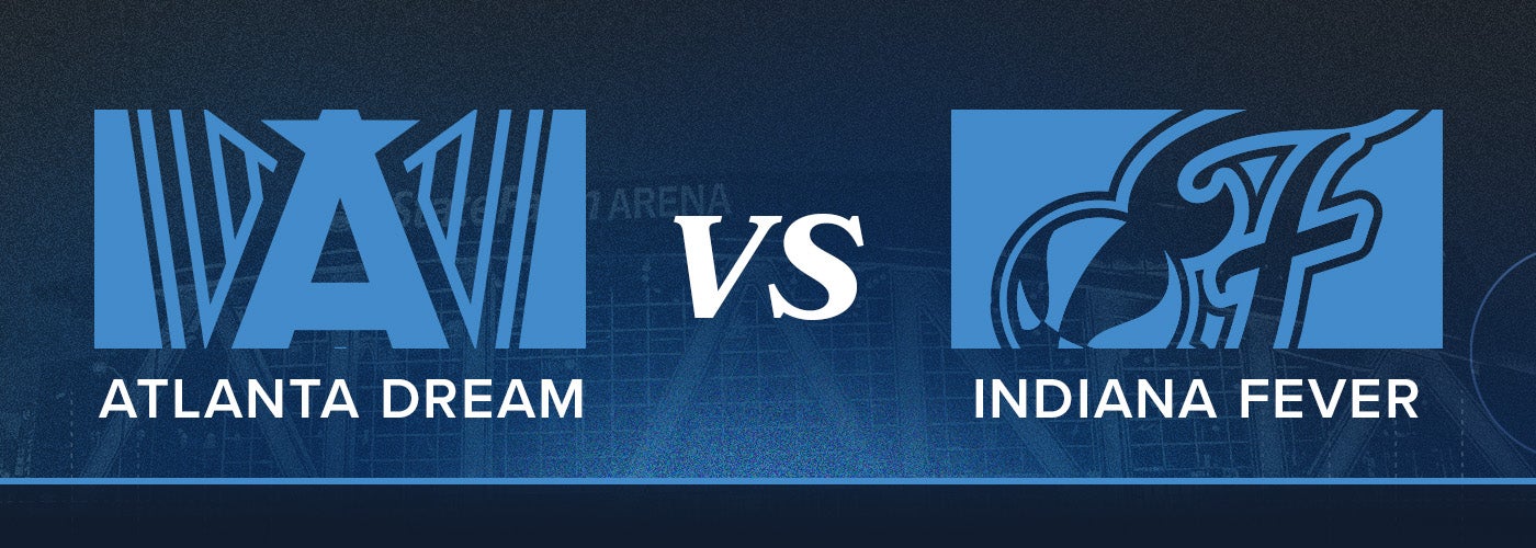 Atlanta Dream vs. Indiana Fever — State Farm Arena hero image