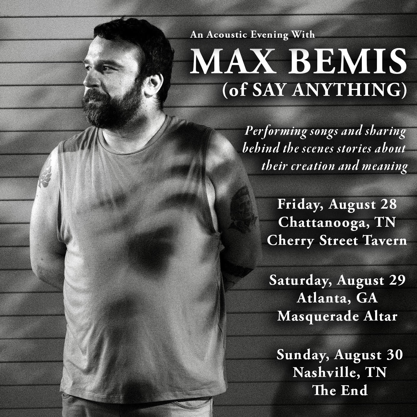 Black-and-white tour flyer for An Acoustic Evening with Max Bemis of Say Anything, showing Bemis leaning against a wooden wall beside the August 2026 tour dates including Saturday, August 29 at Masquerade Altar in Atlanta.