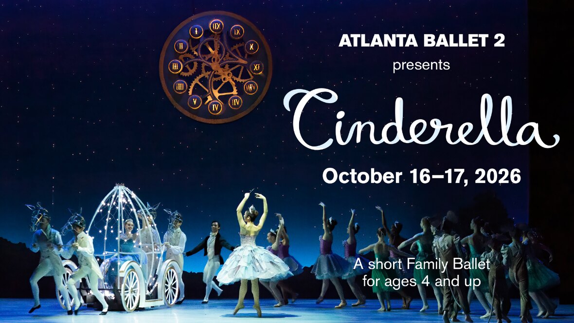 Atlanta Ballet 2 presents Cinderella key art - dancers onstage around a glowing carriage beneath a giant clock, Fox Theatre, October 16-17, 2026