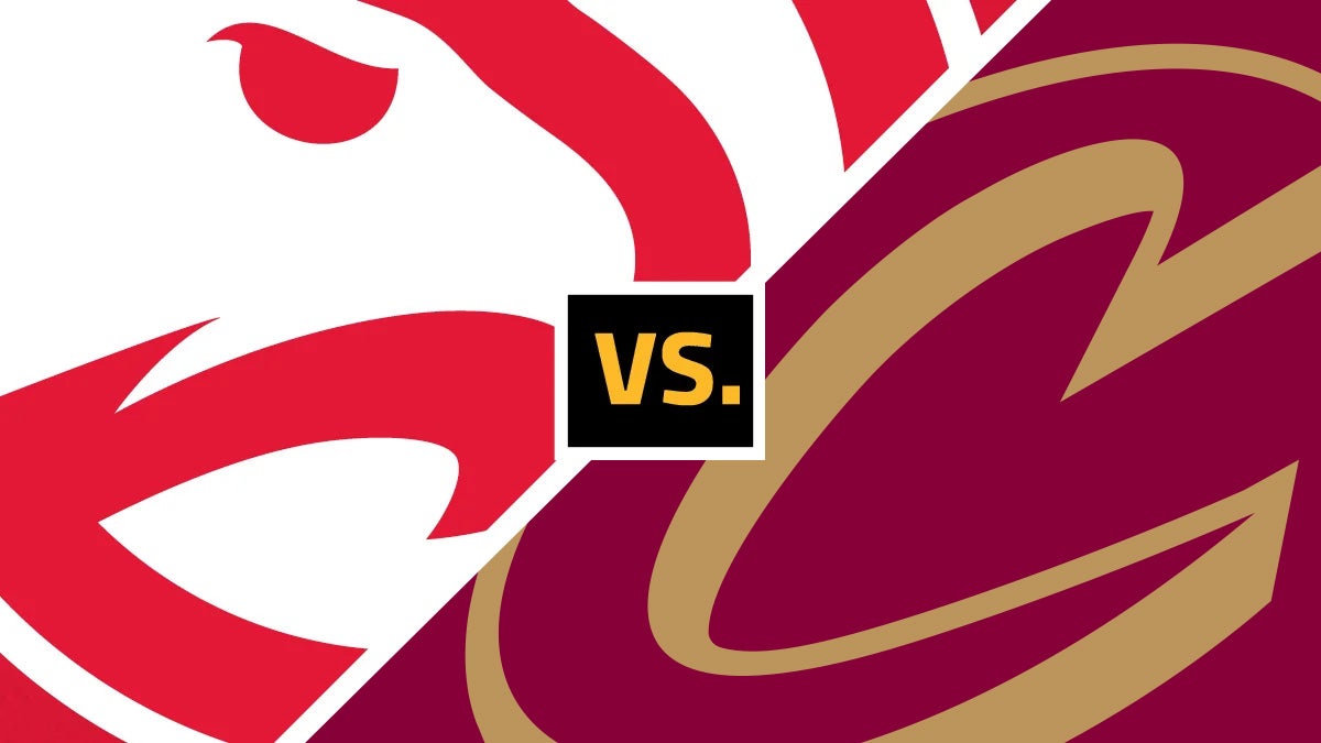 Atlanta Hawks vs. Cleveland Cavaliers