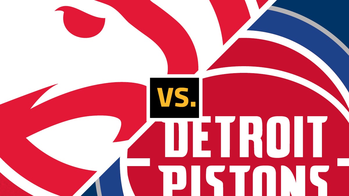 Atlanta Hawks vs. Detroit Pistons