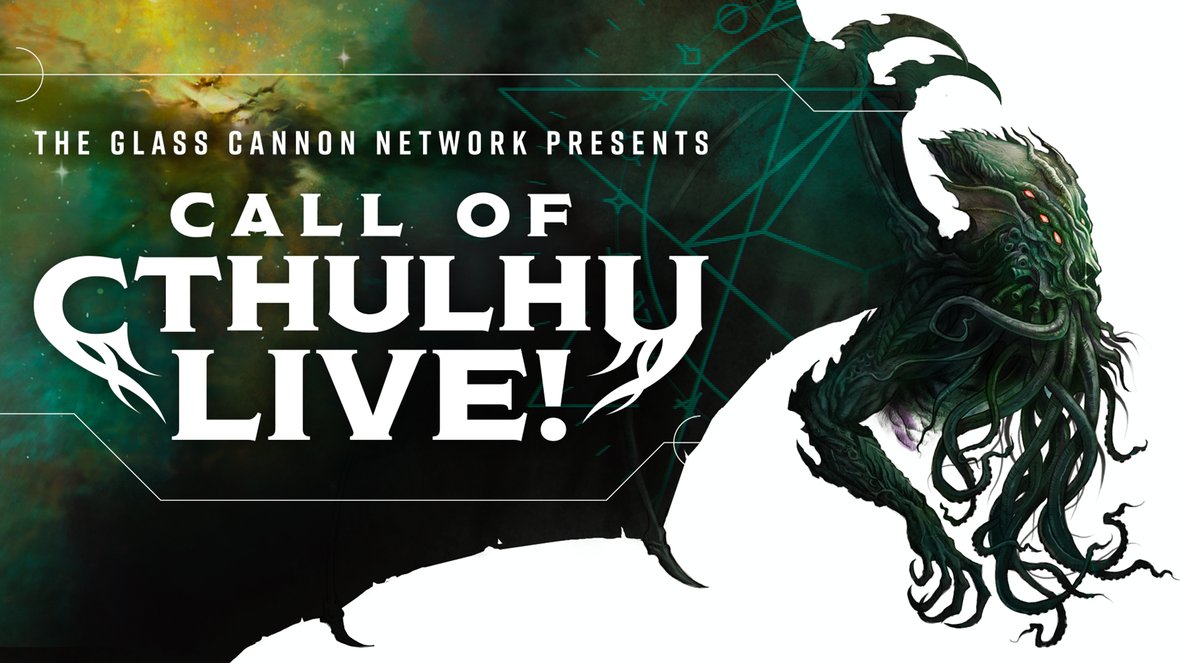 The Glass Cannon Network: Call of Cthulhu Live! at The Masquerade