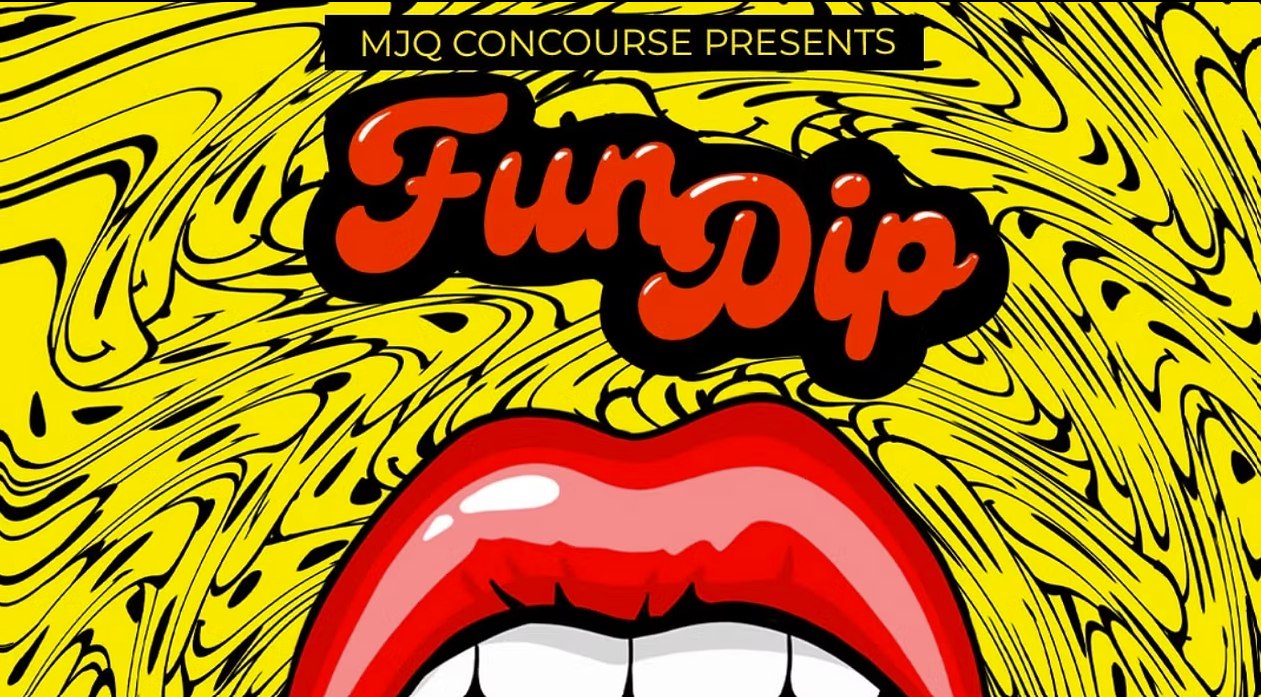 Promotional artwork for Fun Dip at MJQ Concourse