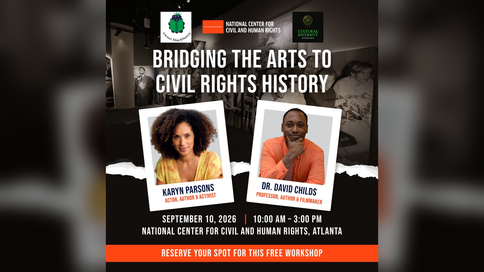 Workshop promo art for Bridging the Arts to Civil Rights History with headshots of Karyn Parsons and Dr. David Childs and the September 10, 2026 date and times