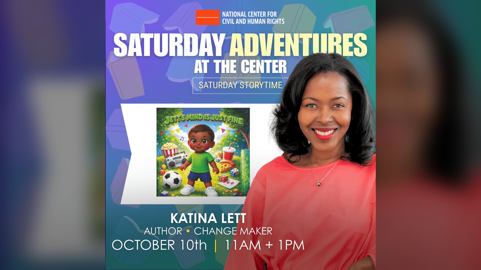 Saturday Adventures at the Center storytime promo art featuring author Katina Lett beside her picture book cover, October 10th at 11AM and 1PM