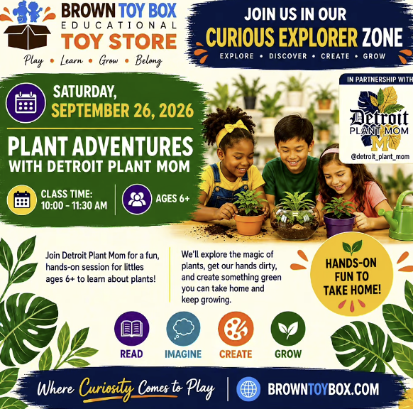 Plant Adventures with Detroit Plant Mom flyer, Brown Toy Box, South Downtown